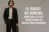 Le baggy au bureau : adopter le style streetwear en milieu professionnel