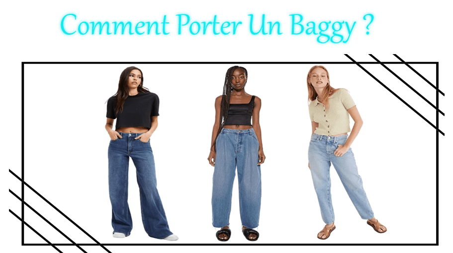 Comment Porter un Baggy ?
